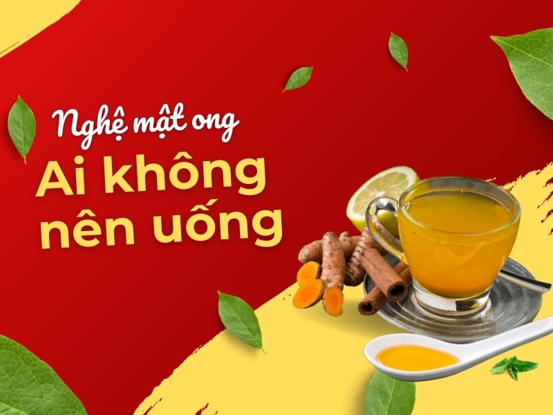 Ai không nên uống nghệ mật ong?